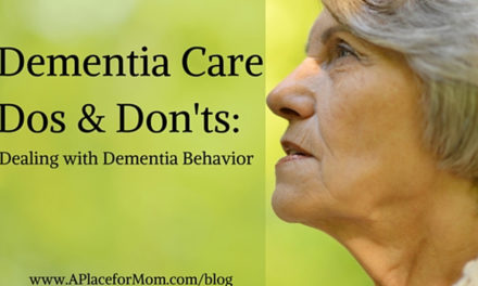 Dementia Care Dos & Don’ts: Dealing with Dementia Behavior Problems